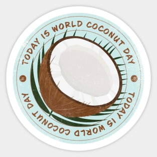 Today is World Coconut Day Badge Sticker